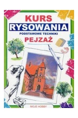 Kurs rysowania Podstawowe techniki Pejzaż wyd.2018