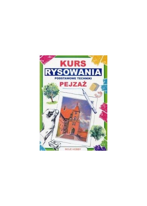 Kurs rysowania Podstawowe techniki Pejzaż wyd.2018