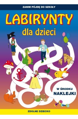 Zanim pójdę do szkoły. Labirynty dla dzieci