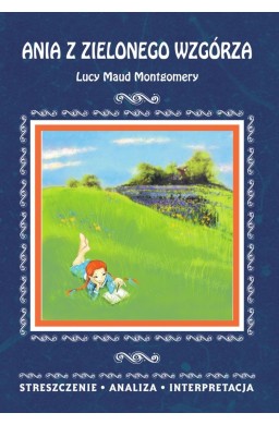 Ania z Zielonego Wzgórza Lucy Maud Montgomery