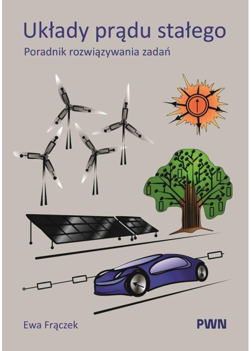 Układy prądu stałego. Poradnik rozwiązywania zadań