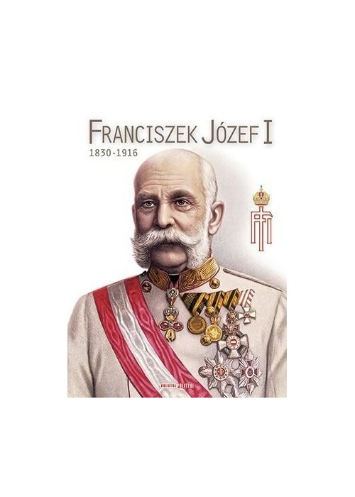 Franciszek Józef I. 1830-1916
