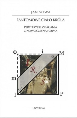 Fantomowe ciało króla. Peryferyjne zmagania...