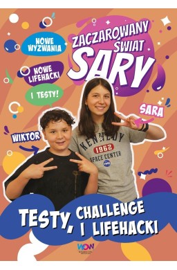 Zaczarowany Świat Sary. Testy, challenge i lifehac