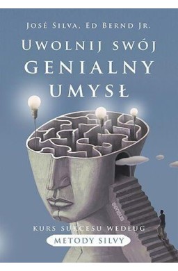 Uwolnij swój genialny umysł. Kurs sukcesu według..