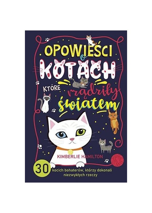 Opowieści o kotach, które rządziły światem