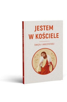 Jestem w Kościele. Święta i uroczystości