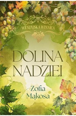 Wendyjska Winnica. Dolina nadziei w.luksusowe