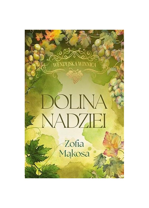 Wendyjska Winnica. Dolina nadziei w.luksusowe