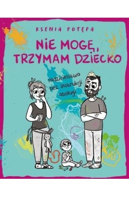 Nie mogę, trzymam dziecko