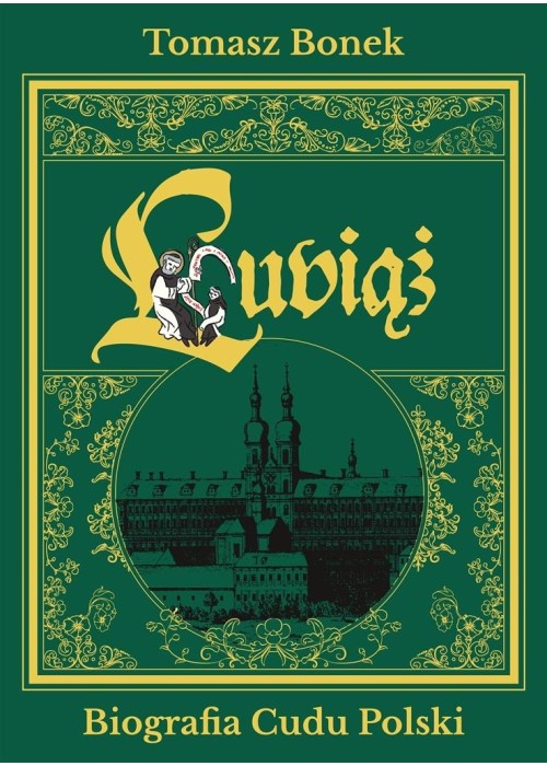 Lubiąż. Biografia Cudu Polski z autografem Lubiąż. Biografia Cudu Polski z autografem