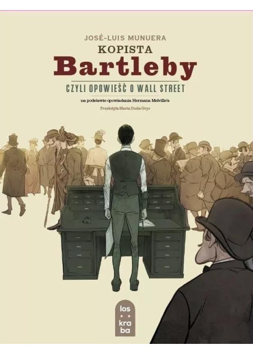 Kopista Bartleby, czyli opowieść o Wall Street Kopista Bartleby, czyli opowieść o Wall Street
