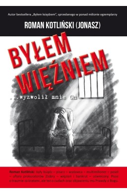 Byłem więźniem wyzwolił mnie On