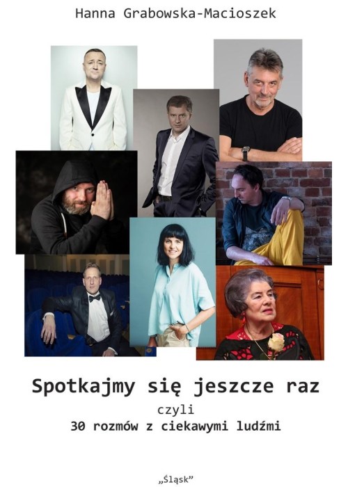 Spotkajmy się jeszcze raz, czyli 30 rozmów... Spotkajmy się jeszcze raz, czyli 30 rozmów...