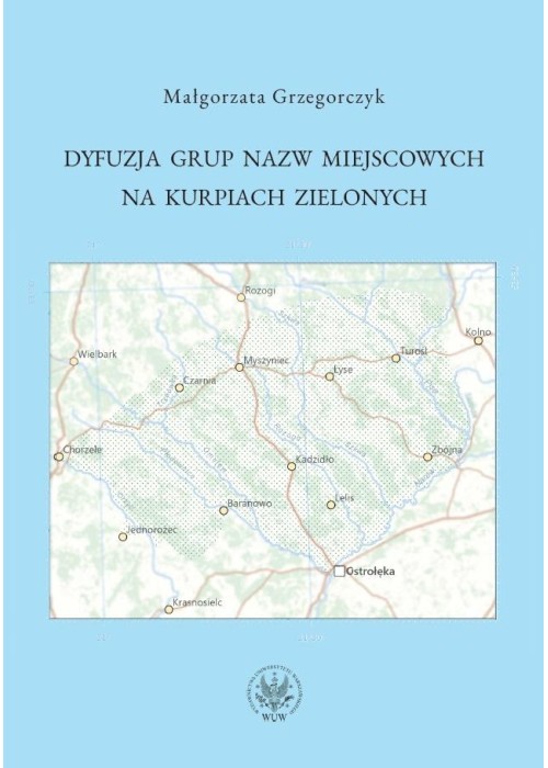 Dyfuzja grup nazw miejscowych na Kurpiach... Dyfuzja grup nazw miejscowych na Kurpiach...