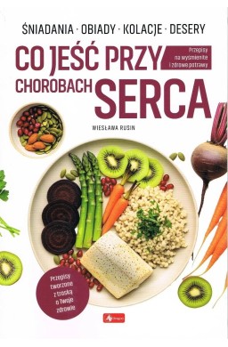 Medica. Co jeść przy chorobach serca