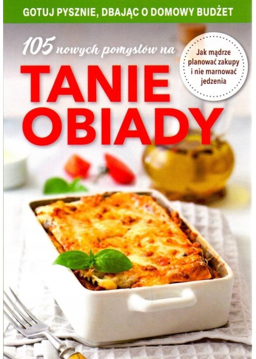 105 nowych pomysłów na tanie obiady