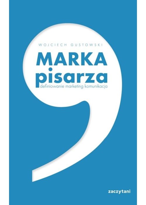 Marka pisarza. Definiowanie marketing komunikacja Marka pisarza. Definiowanie marketing komunikacja