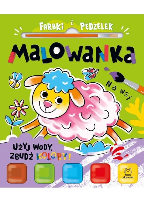 Farbki i pędzelek. Malowanka. Na wsi Farbki i pędzelek. Malowanka. Na wsi