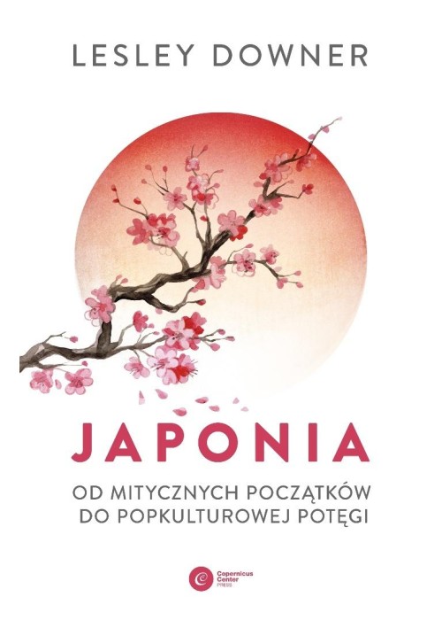 Japonia. Od mitycznych początków do popkulturowej Japonia. Od mitycznych początków do popkulturowej