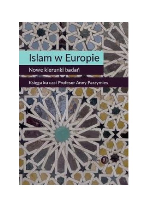 Islam w Europie. Nowe kierunki badań Islam w Europie. Nowe kierunki badań