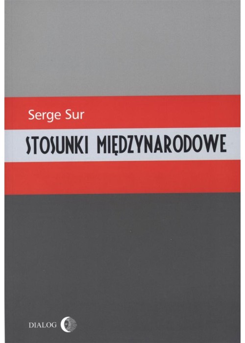 Stosunki międzynarodowe Stosunki międzynarodowe
