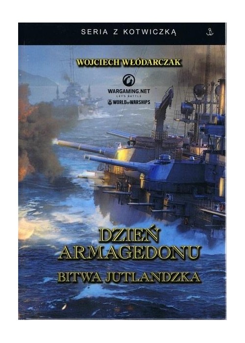 Dzień Armagedonu. Bitwa jutlandzka w.3 Dzień Armagedonu. Bitwa jutlandzka w.3