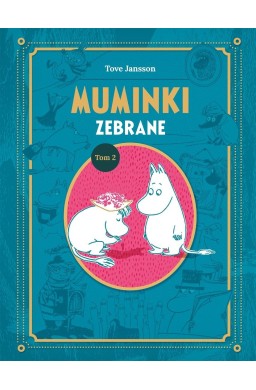 Muminki zebrane. Tom II