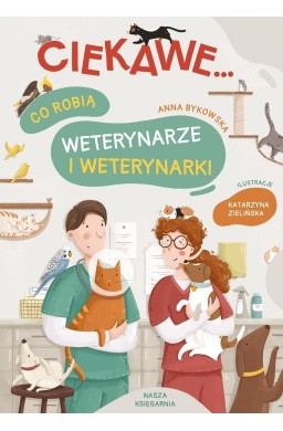 Co robią weterynarze i weterynarki