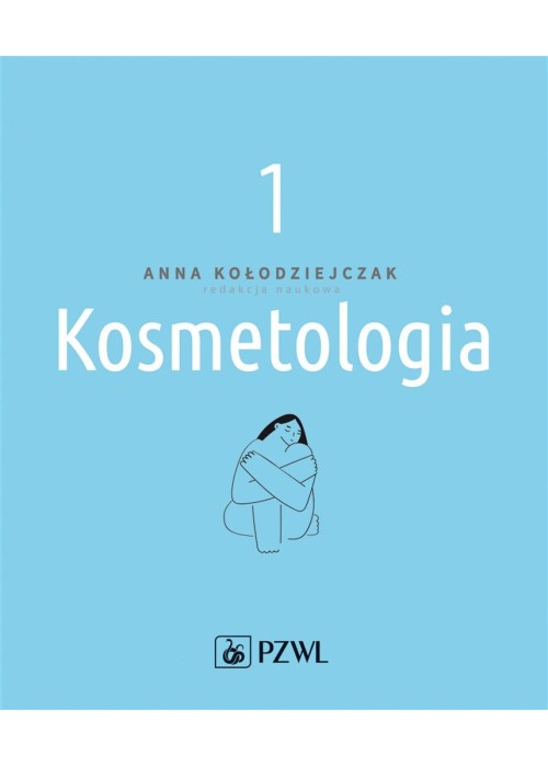 Kosmetologia T. 1 Kosmetologia T. 1