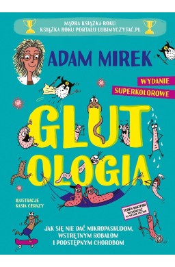 Glutologia. Jak się nie dać mikropaskudom