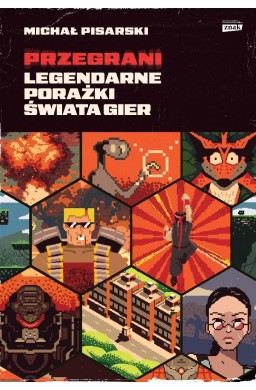 Przegrani Legendarne porażki świata gier