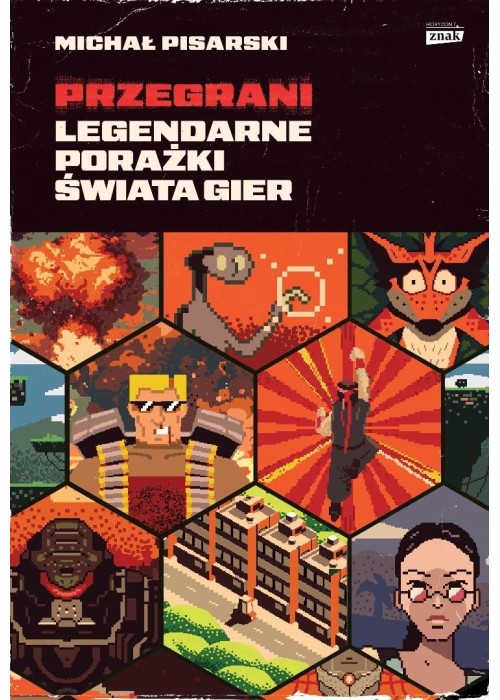 Przegrani Legendarne porażki świata gier Przegrani Legendarne porażki świata gier