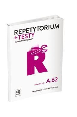 Repetytorium i testy egz. Tech. usług kosmet. A.62