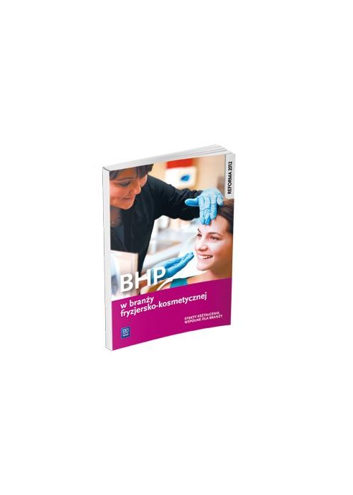 BHP w branży fryzjersko-kosmetycznej WSiP BHP w branży fryzjersko-kosmetycznej WSiP