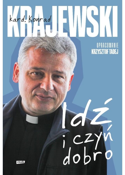 Idź i czyń dobro Idź i czyń dobro