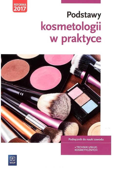 Podstawy kosmetologii w praktyce WSiP Podstawy kosmetologii w praktyce WSiP