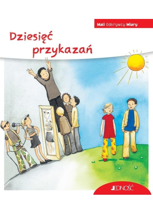 Mali odkrywcy Wiary. Dziesięć przykazań Mali odkrywcy Wiary. Dziesięć przykazań