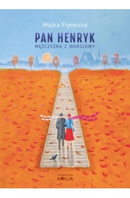 Pan Henryk. Mężczyzna z Warszawy