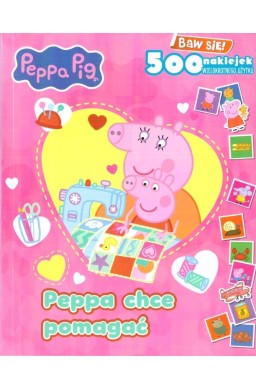 Świnka Peppa. Peppa chce pomagać z naklejkami