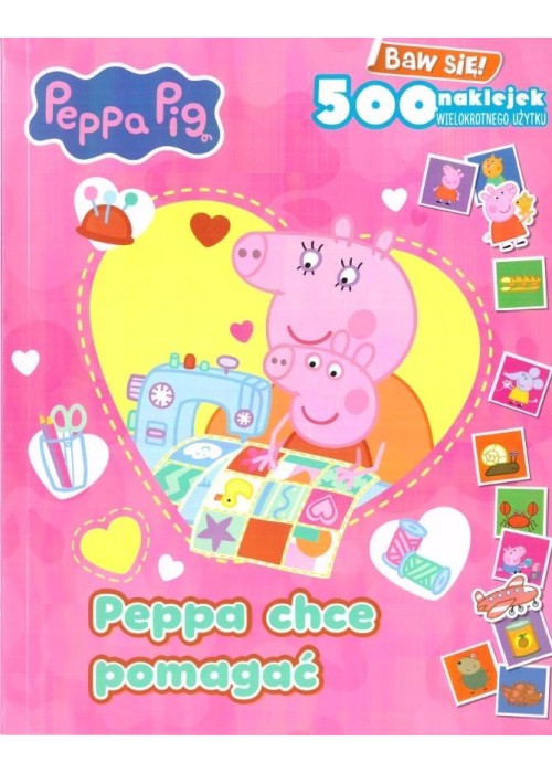 Świnka Peppa. Peppa chce pomagać z naklejkami Świnka Peppa. Peppa chce pomagać z naklejkami