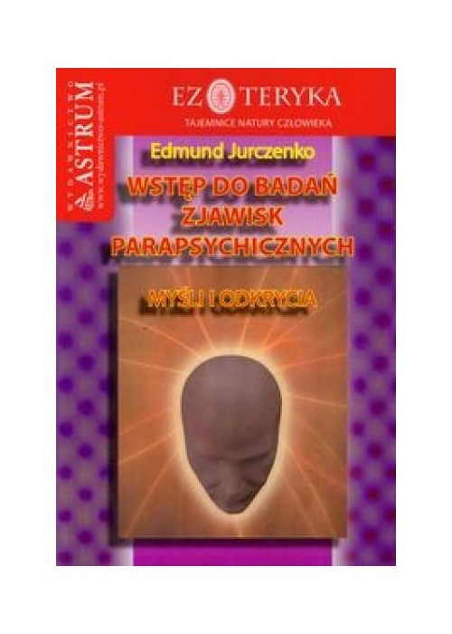 Wstęp do badań zjawisk parapsychicznych Wstęp do badań zjawisk parapsychicznych
