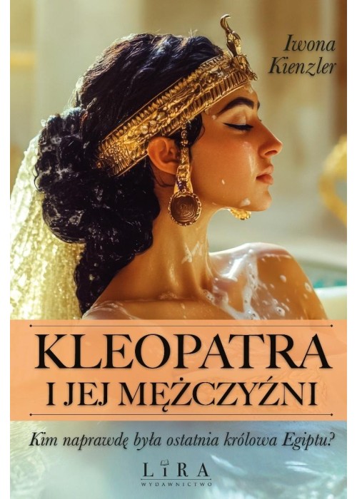 Kleopatra i jej mężczyźni Kleopatra i jej mężczyźni