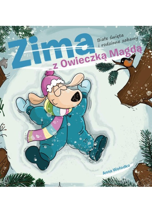 Zima z owieczką Magdą. Białe święta i rodzinne... Zima z owieczką Magdą. Białe święta i rodzinne...