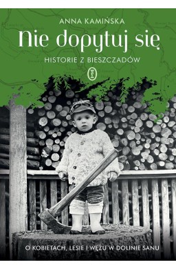 Nie dopytuj się. Historie z Bieszczadów