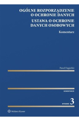 Ogólne rozporządzenie o ochronie danych. Komentarz