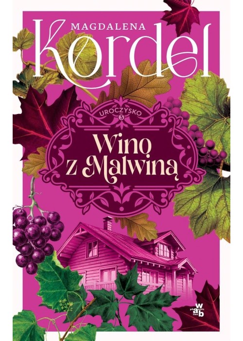 Uroczysko T.3 Wino z Malwiną (barwione brzegi) Uroczysko T.3 Wino z Malwiną (barwione brzegi)