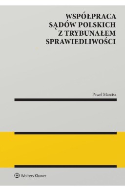 Współpraca sądów polskich z Trybunałem...
