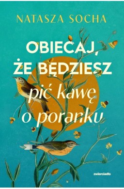 Obiecaj, że będziesz pić kawę o poranku (b. brzeg)