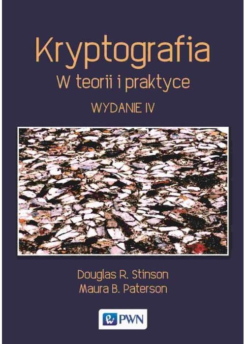 Kryptografia. W teorii i praktyce Kryptografia. W teorii i praktyce